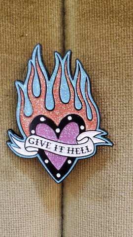 Give It Hell Enamel Pins